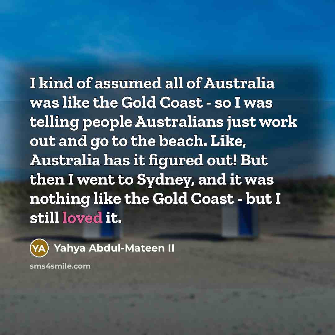 “I kind of assumed all of Australia was like the…” quote by Yahya Abdul-Mateen II