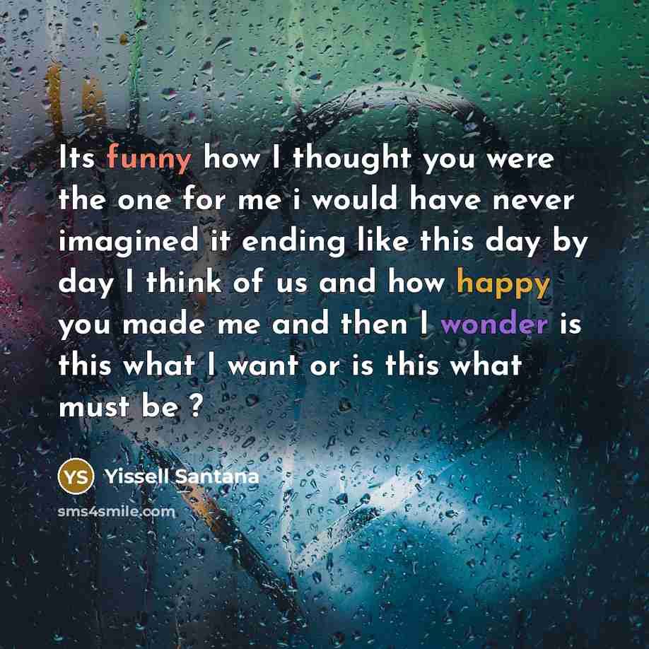 “Its funny how I thought you were the one for…” quote by Yissell Santana