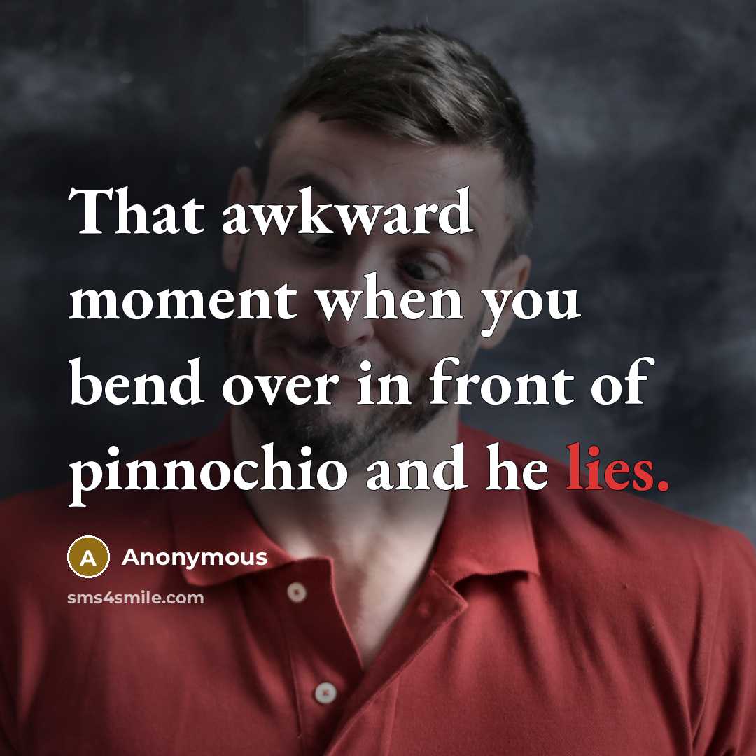 “That awkward moment when you bend over in front of…” quote by Anonymous