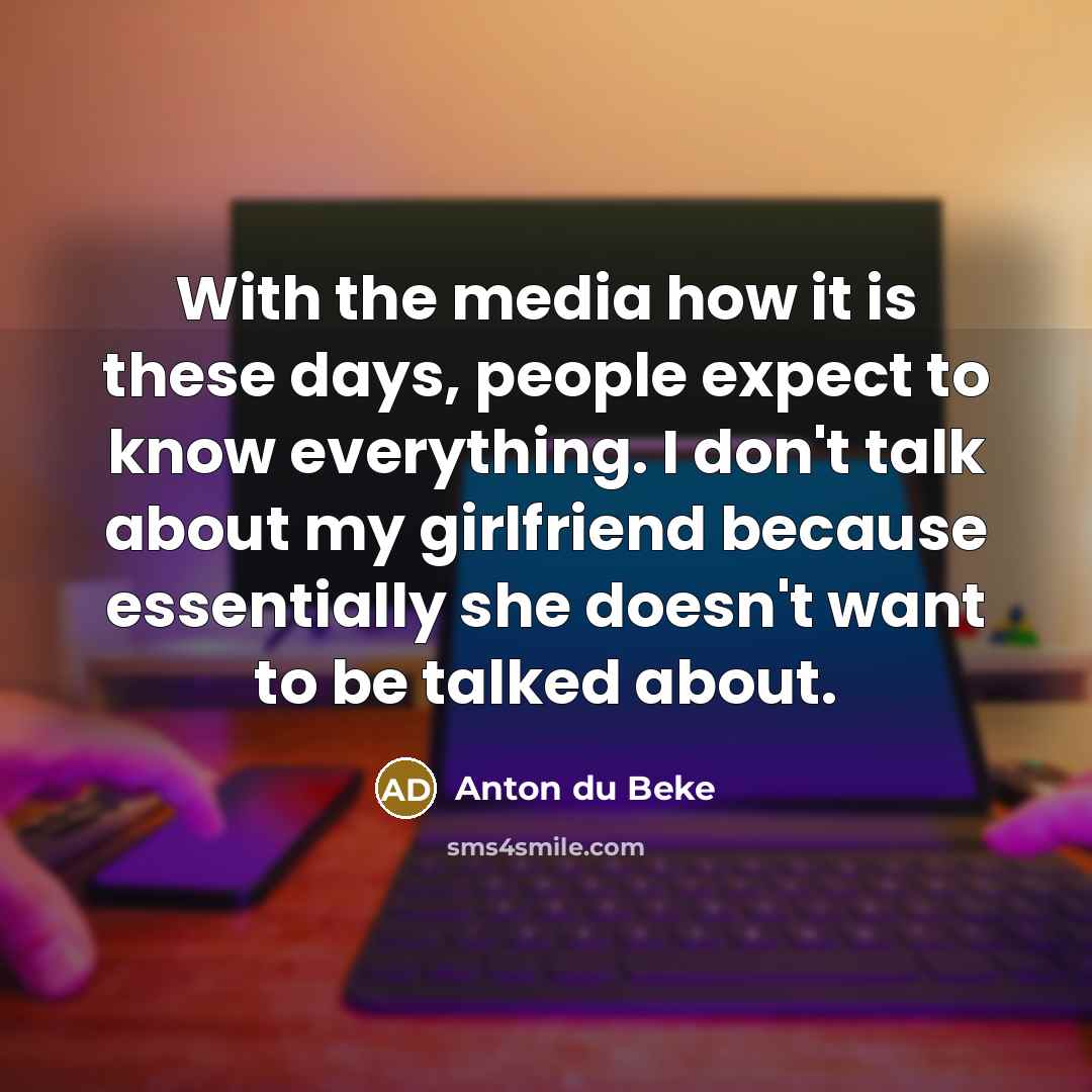 “With the media how it is these days, people expect…” quote by Anton du Beke