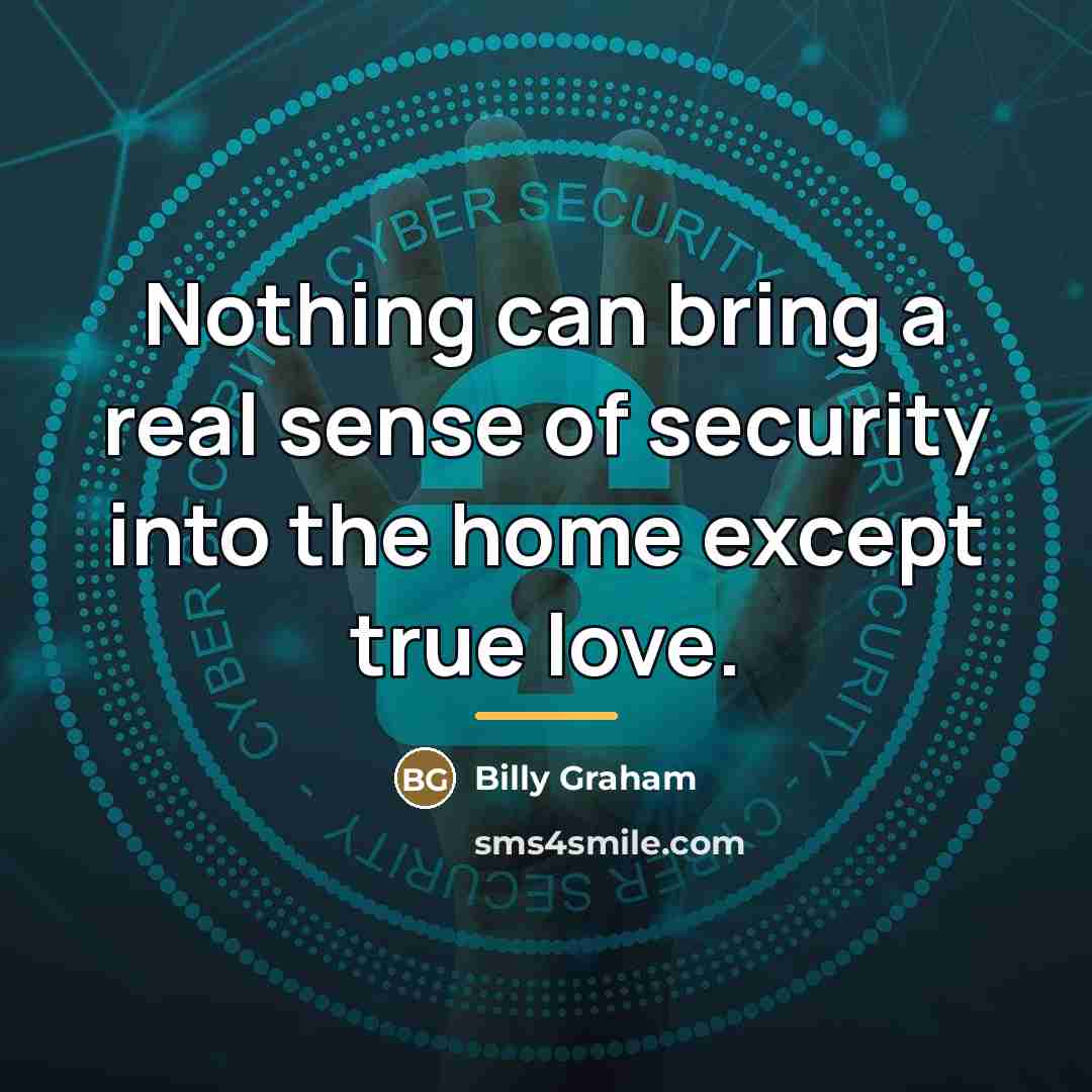 “Nothing can bring a real sense of security into the…” quote by Billy Graham