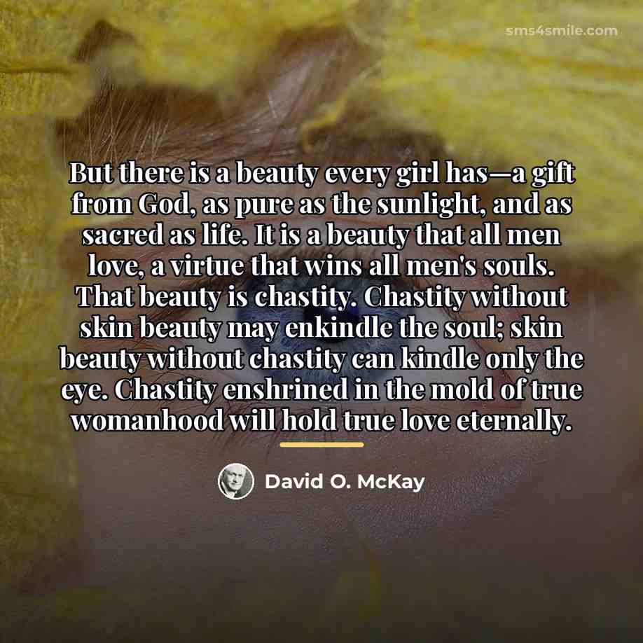 “But there is a beauty every girl has—a gift from…” quote by David O. McKay