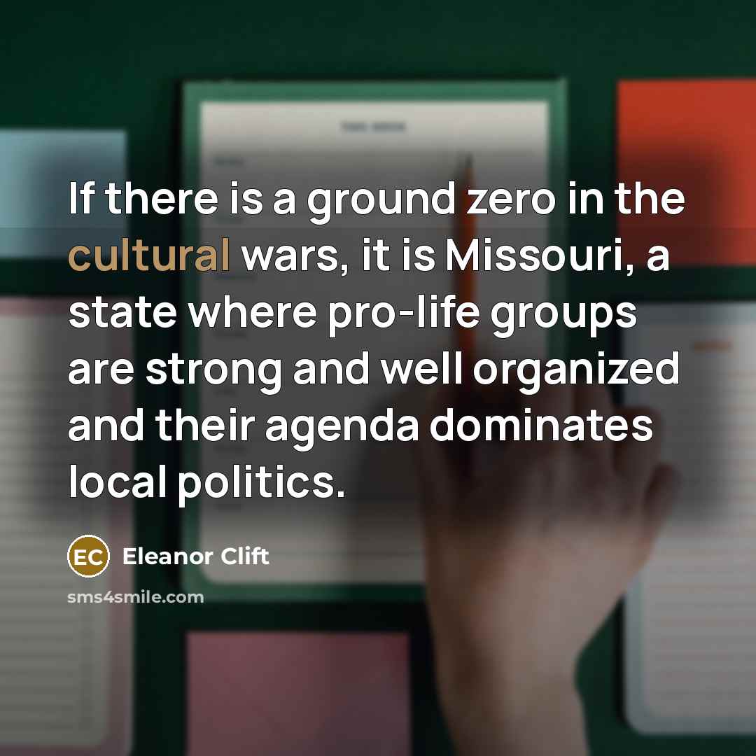 “If there is a ground zero in the cultural wars,…” quote by Eleanor Clift