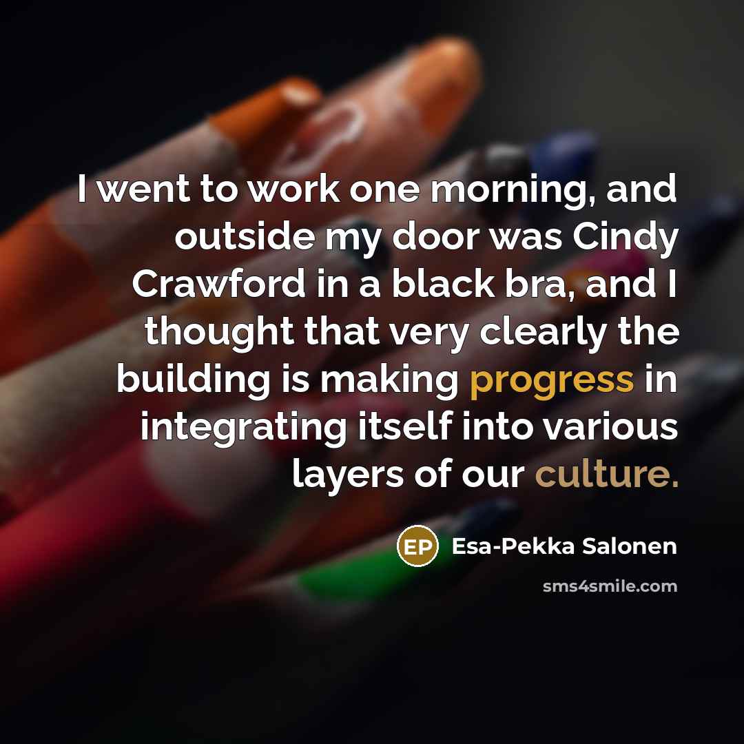 “I went to work one morning, and outside my door…” quote by Esa-Pekka Salonen