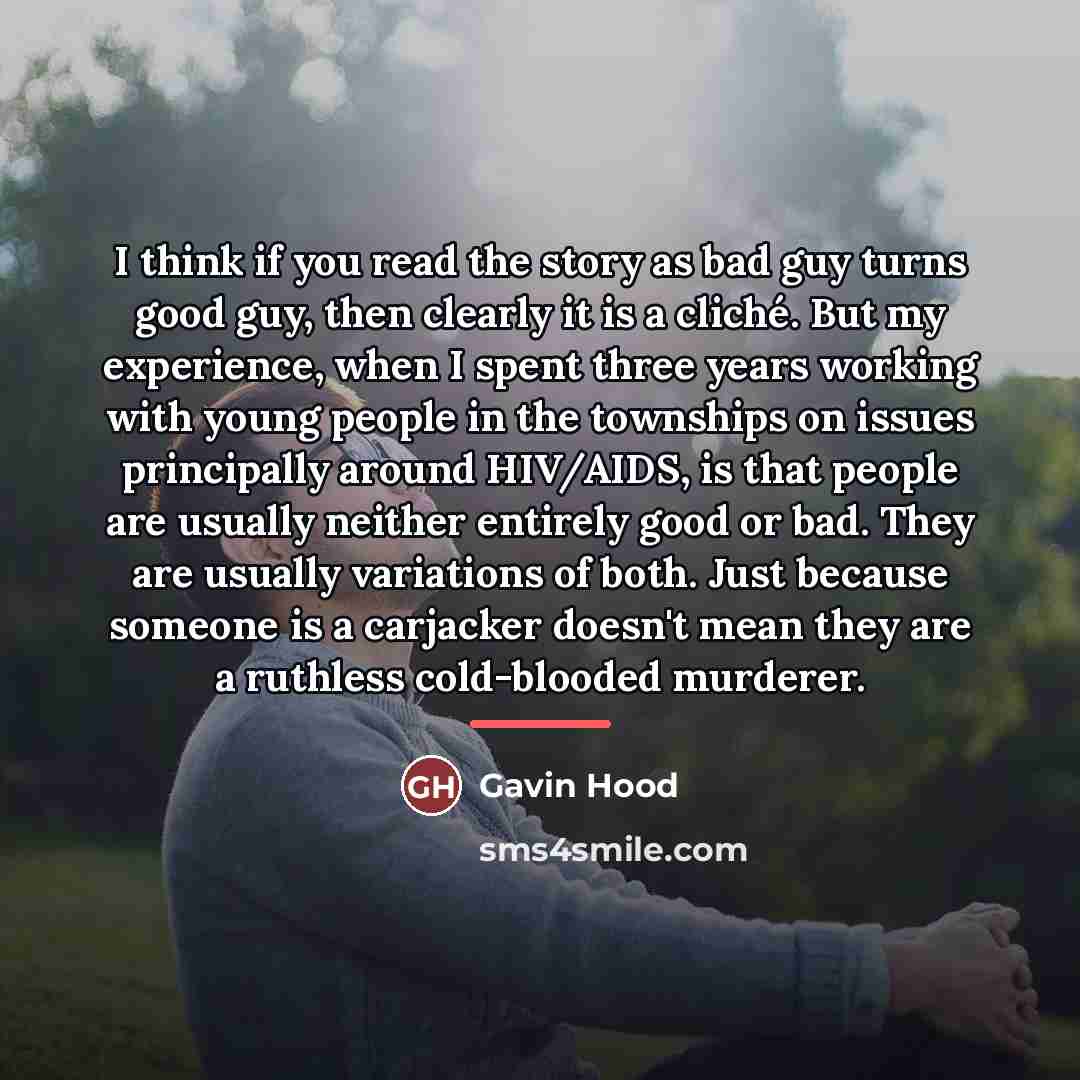 “I think if you read the story as bad guy…” quote by Gavin Hood