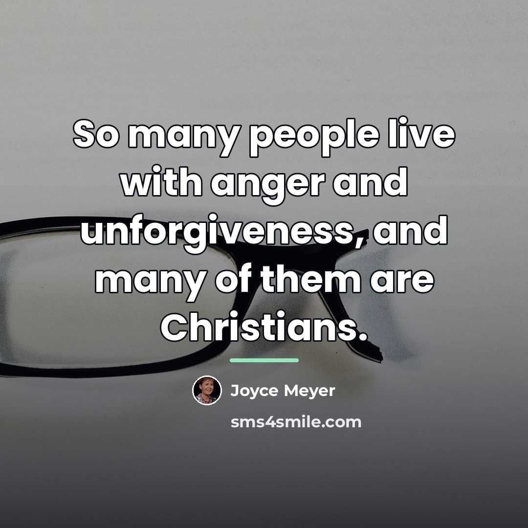 “So many people live with anger and unforgiveness, and many…” quote by Joyce Meyer