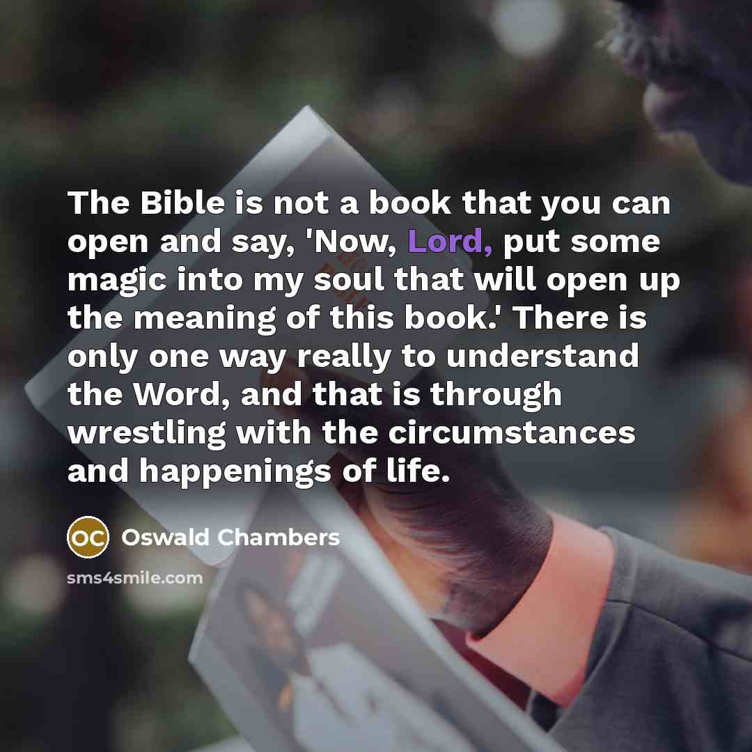 “The Bible is not a book that you can open…” quote by Oswald Chambers