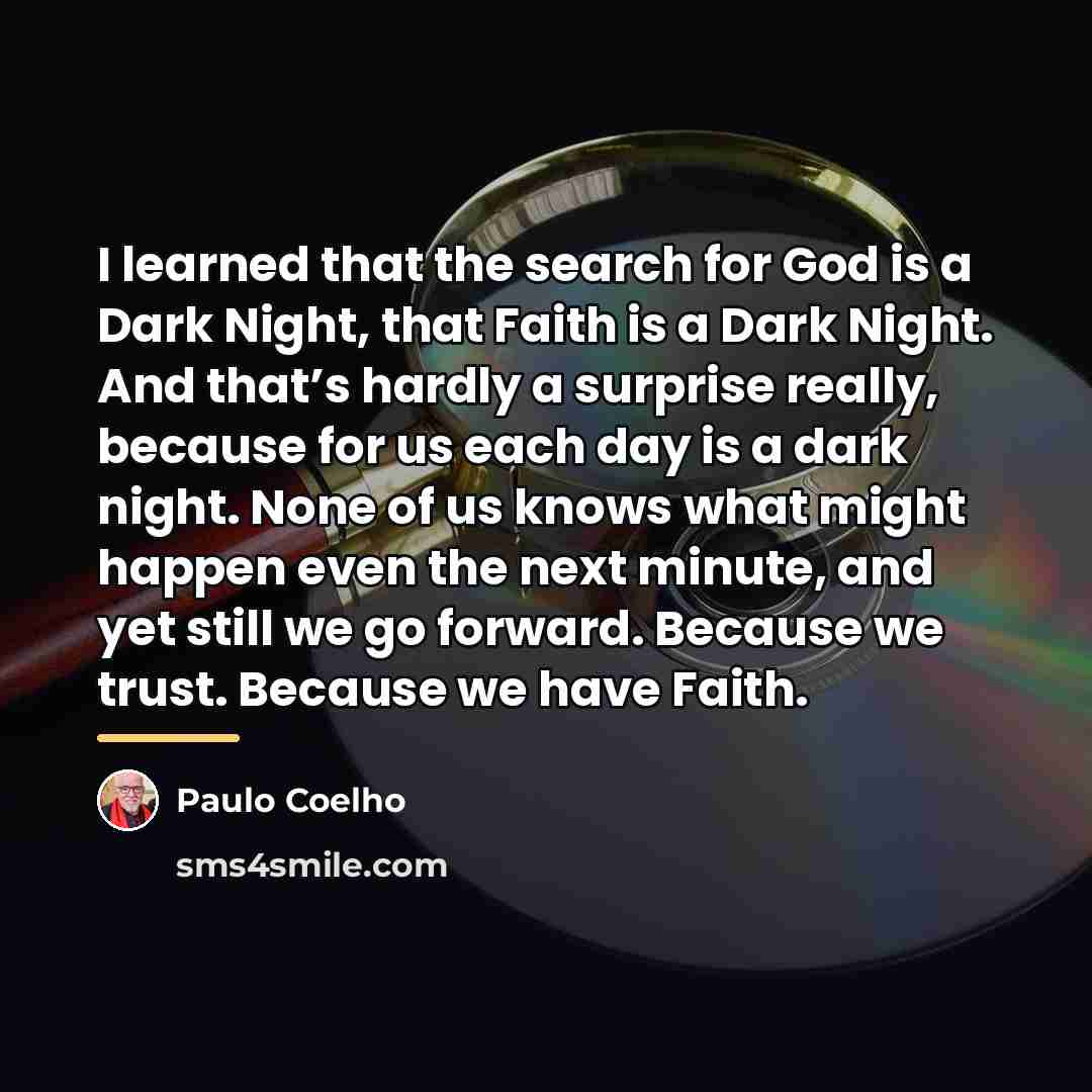“I learned that the search for God is a Dark…” quote by Paulo Coelho
