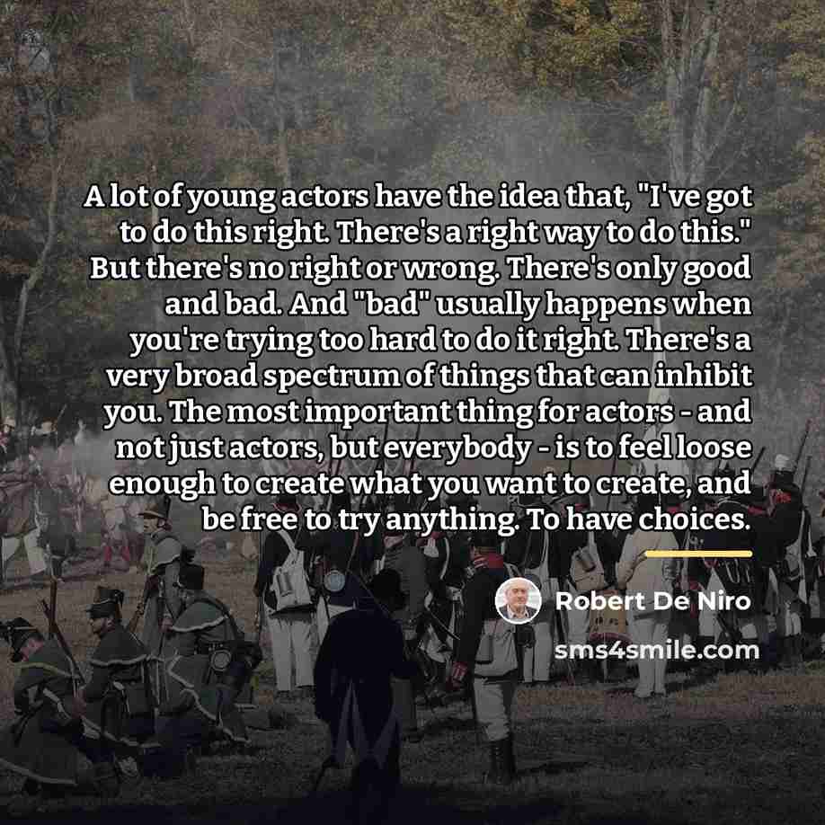 “A lot of young actors have the idea that, "I've…” quote by Robert De Niro
