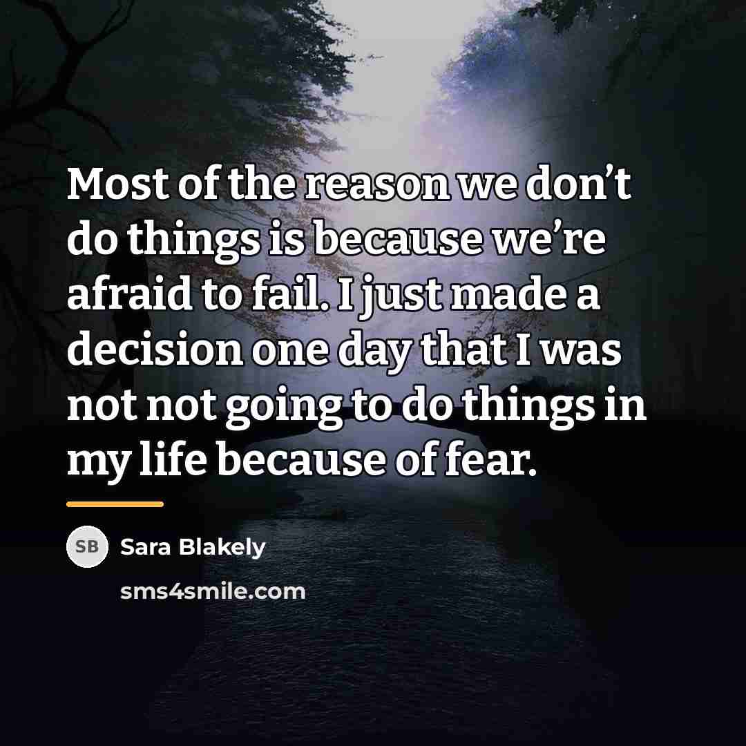 “Most of the reason we don’t do things is because…” quote by Sara Blakely