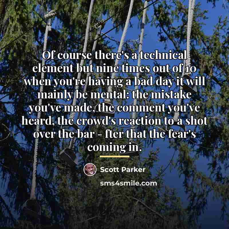 “Of course there's a technical element but nine times out…” quote by Scott Parker