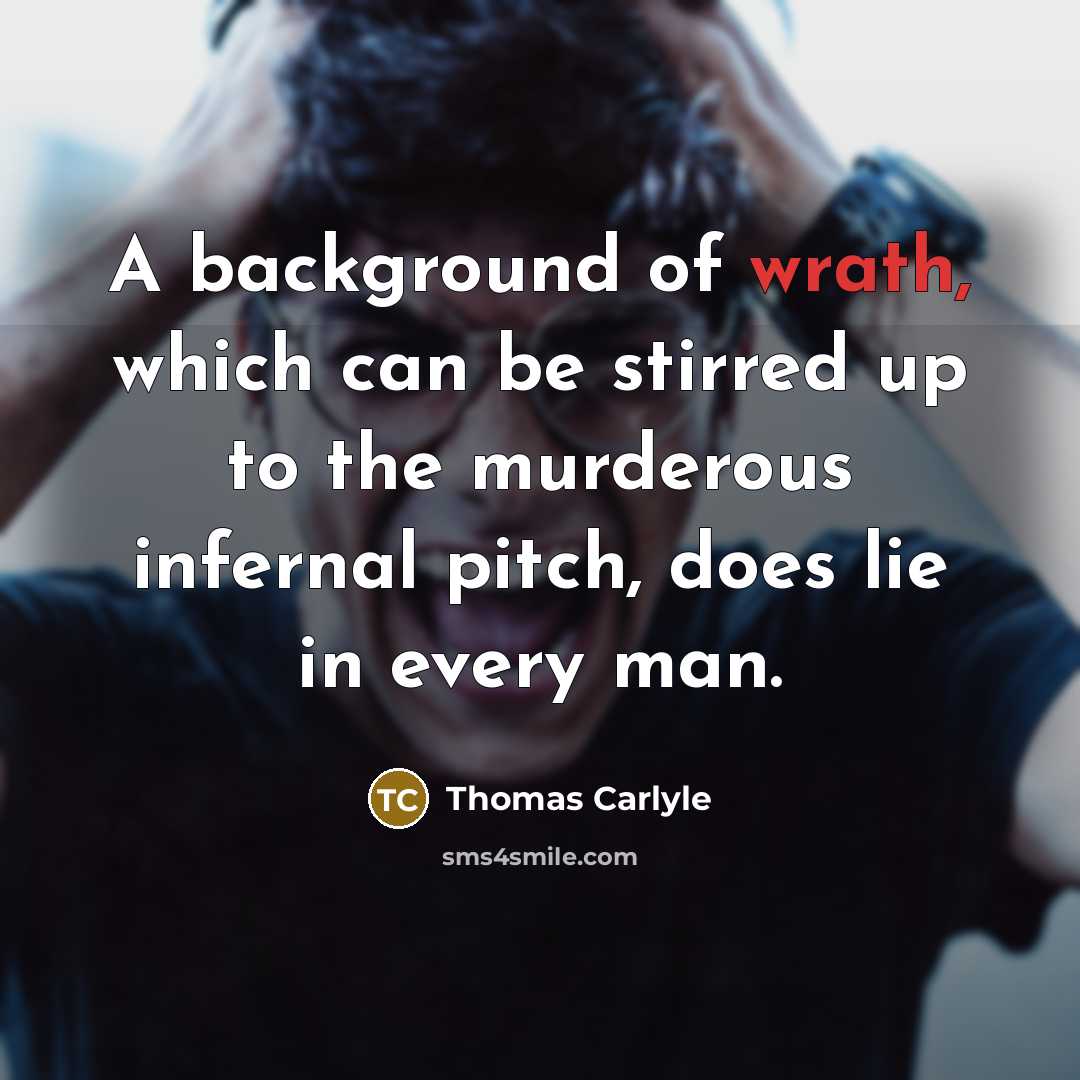 “A background of wrath, which can be stirred up to…” quote by Thomas Carlyle