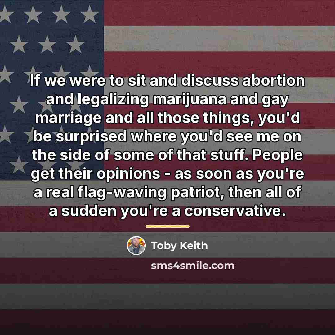“If we were to sit and discuss abortion and legalizing…” quote by Toby Keith