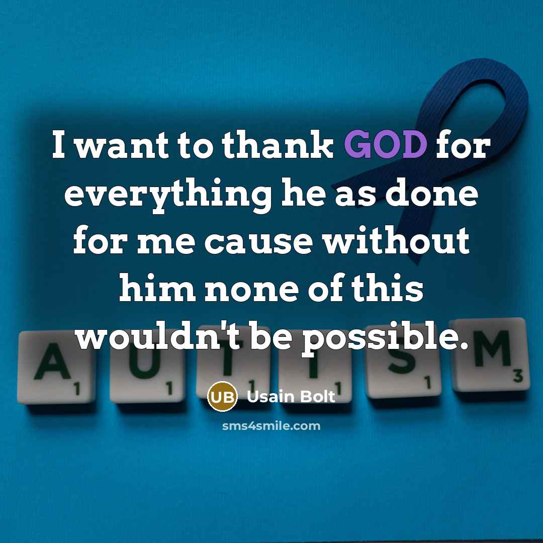 “I want to thank GOD for everything he as done…” quote by Usain Bolt