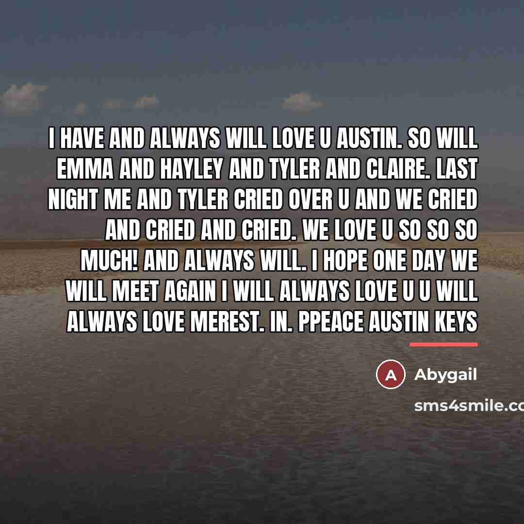 “I HAVE AND ALWAYS WILL LOVE U AUSTIN. SO WILL…” quote by Abygail