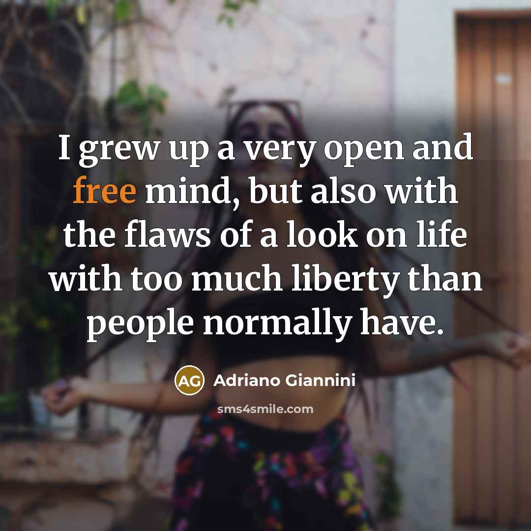 “I grew up a very open and free mind, but…” quote by Adriano Giannini