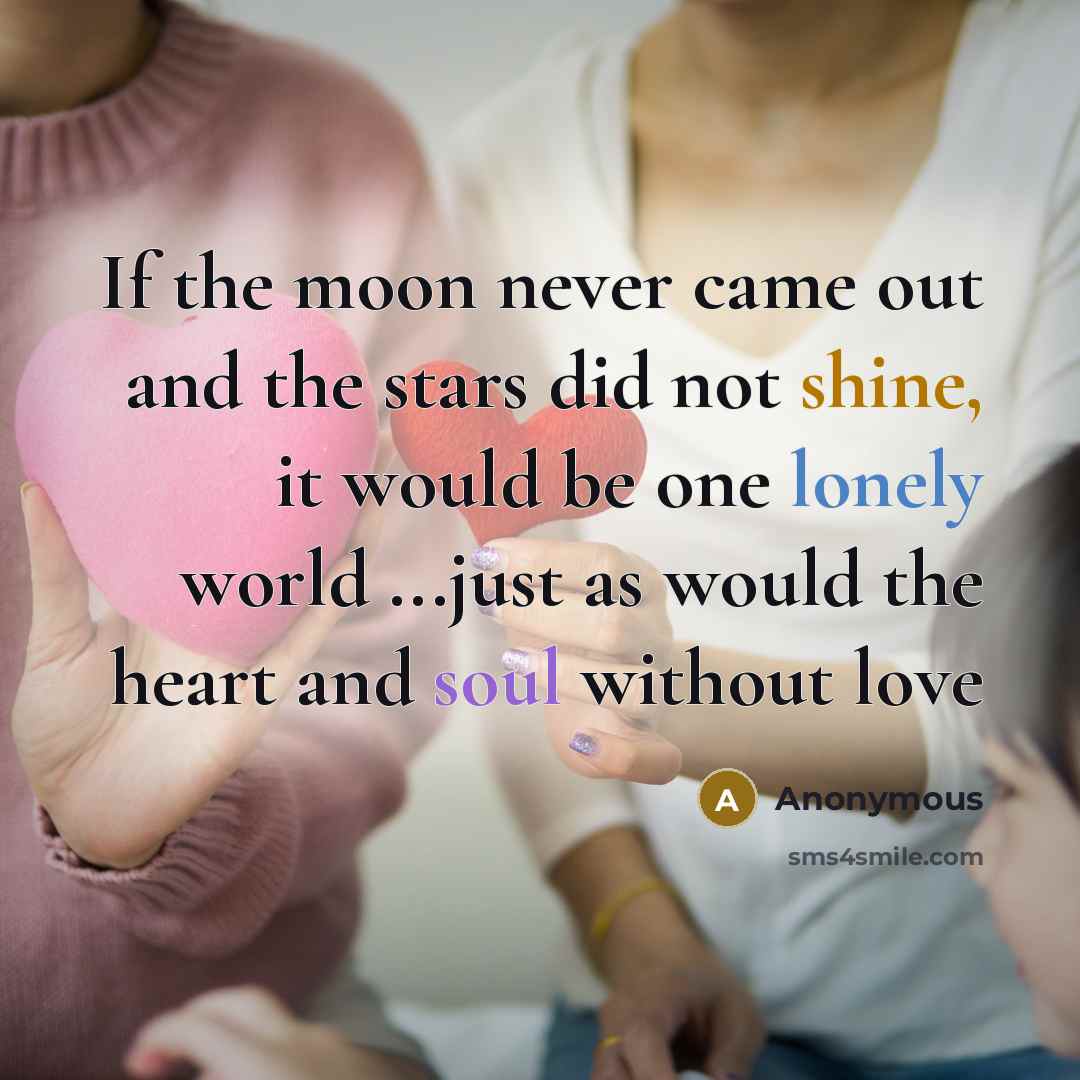 “If the moon never came out and the stars did…” quote by Anonymous
