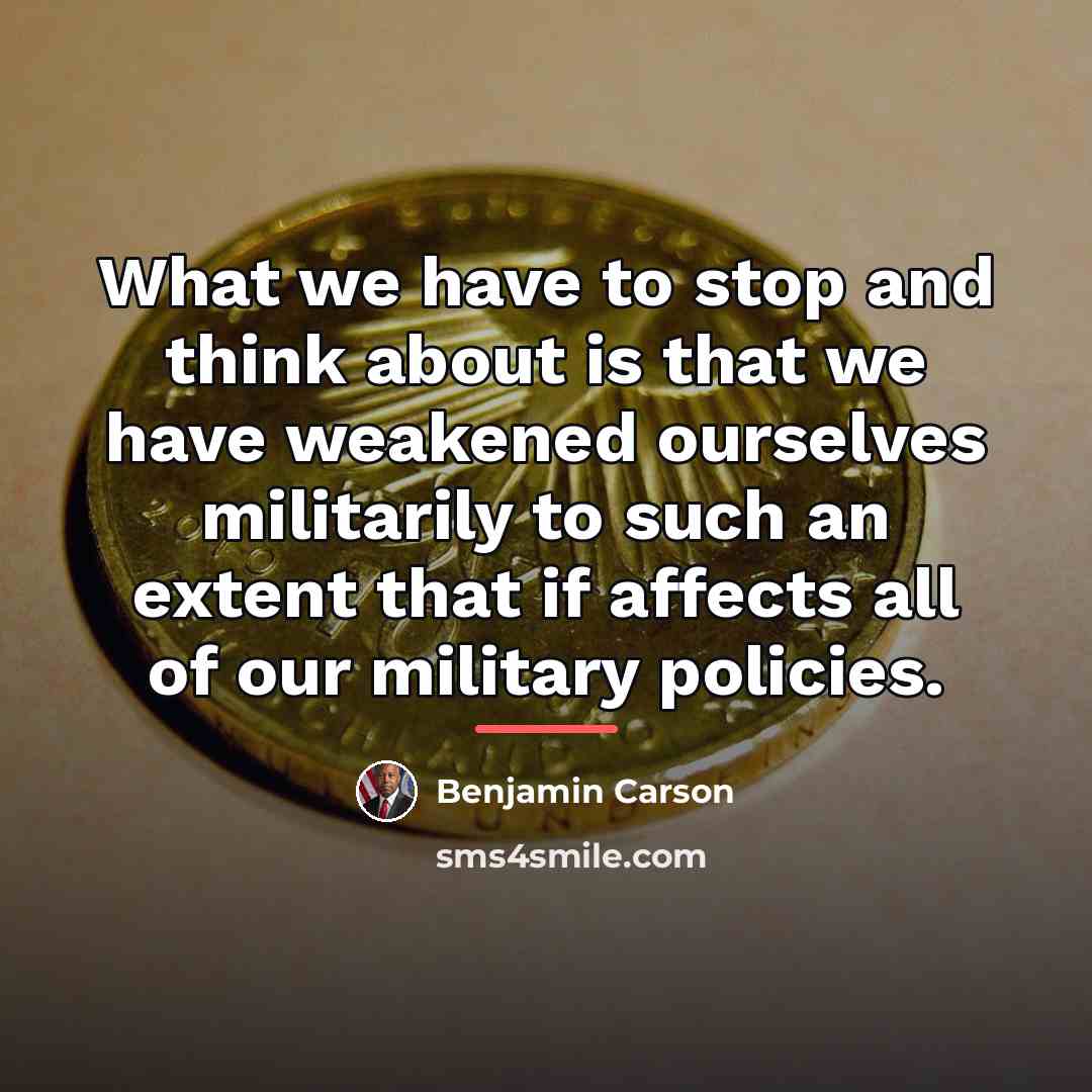“What we have to stop and think about is that…” quote by Benjamin Carson