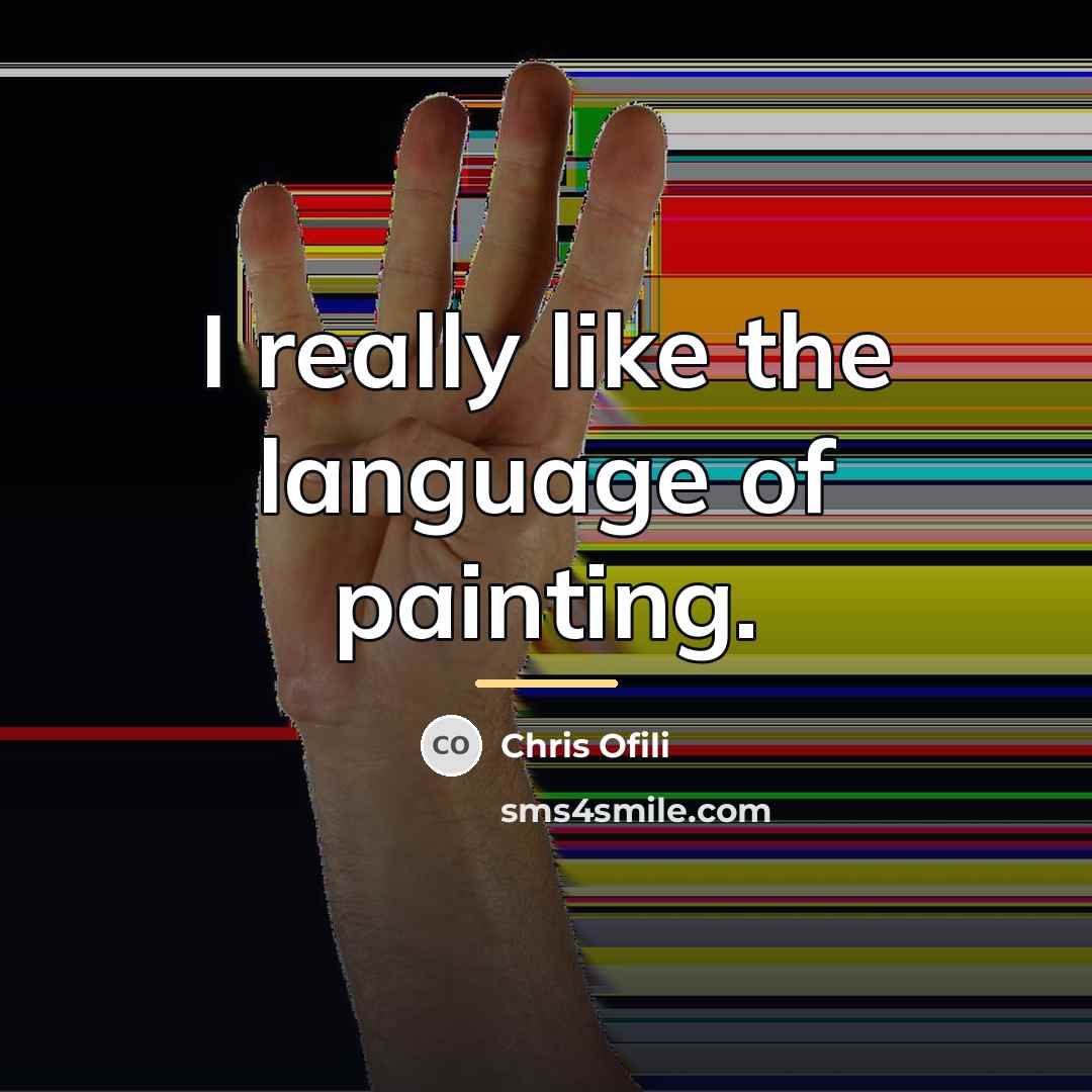 “I really like the language of painting.…” quote by Chris Ofili