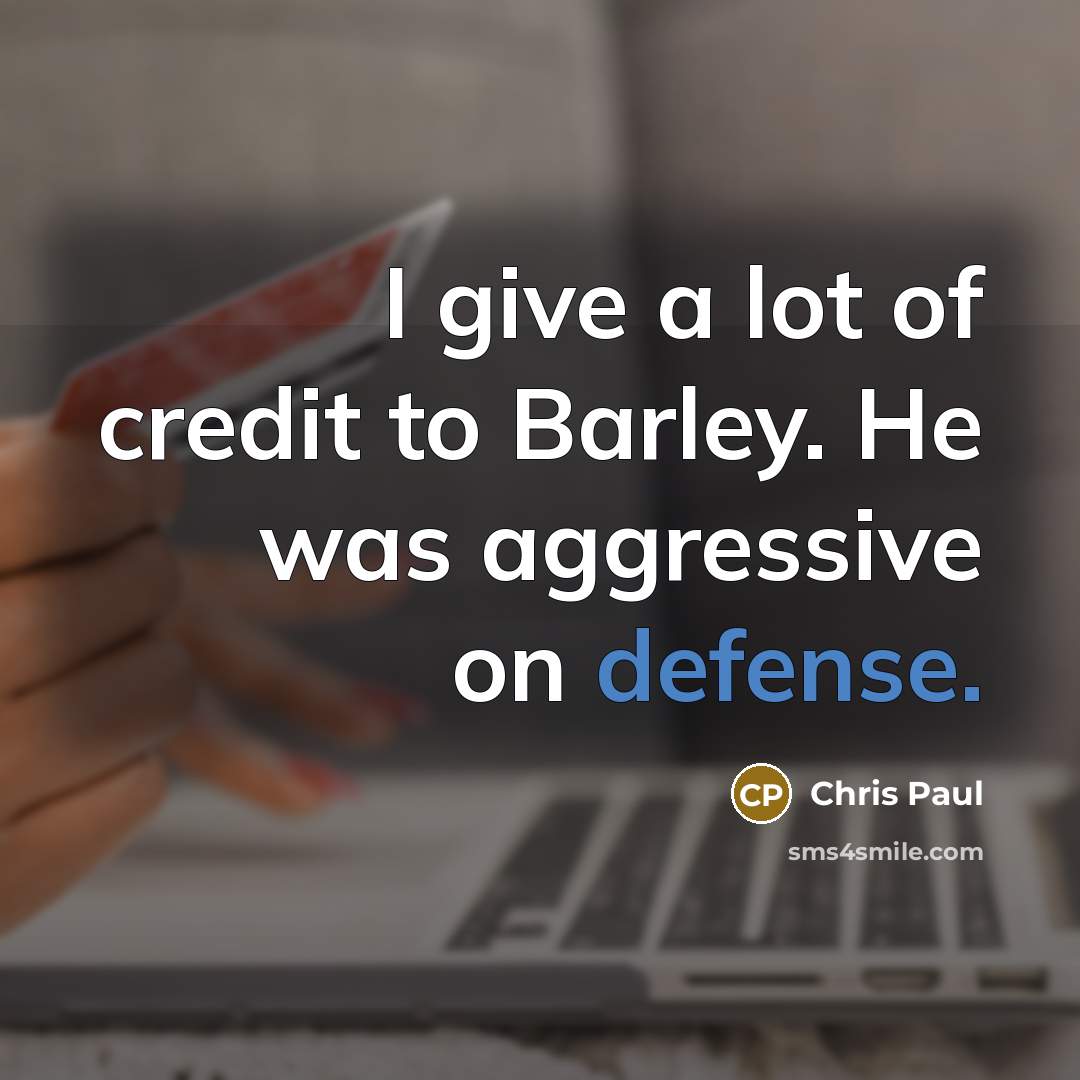 “I give a lot of credit to Barley. He was…” quote by Chris Paul