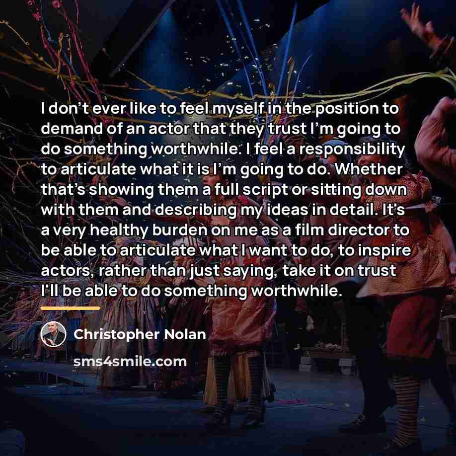 “I don't ever like to feel myself in the position…” quote by Christopher Nolan