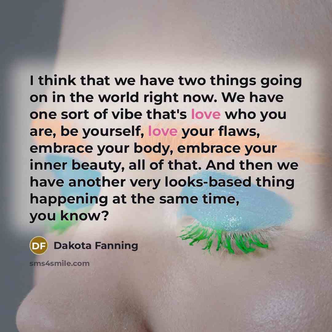 “I think that we have two things going on in…” quote by Dakota Fanning