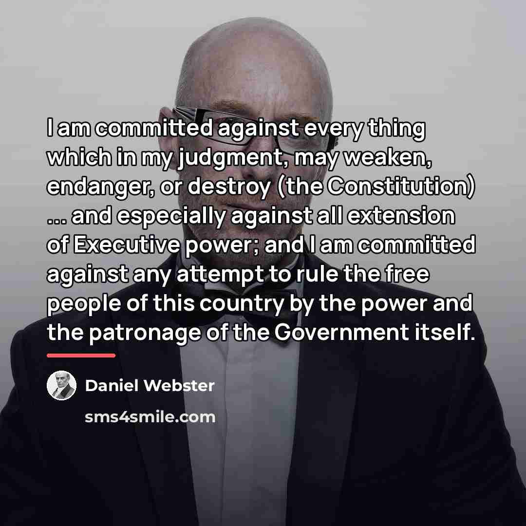“I am committed against every thing which in my judgment,…” quote by Daniel Webster