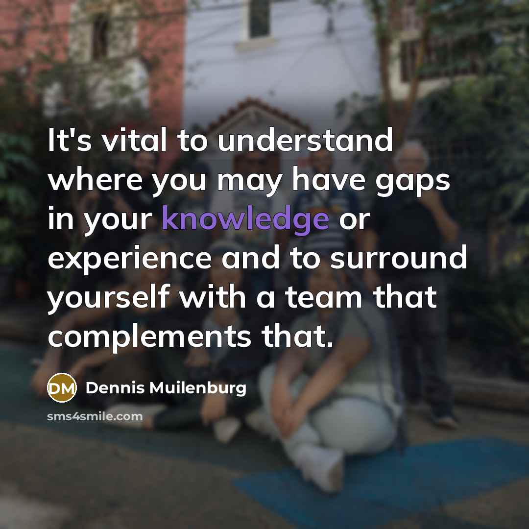 “It's vital to understand where you may have gaps in…” quote by Dennis Muilenburg