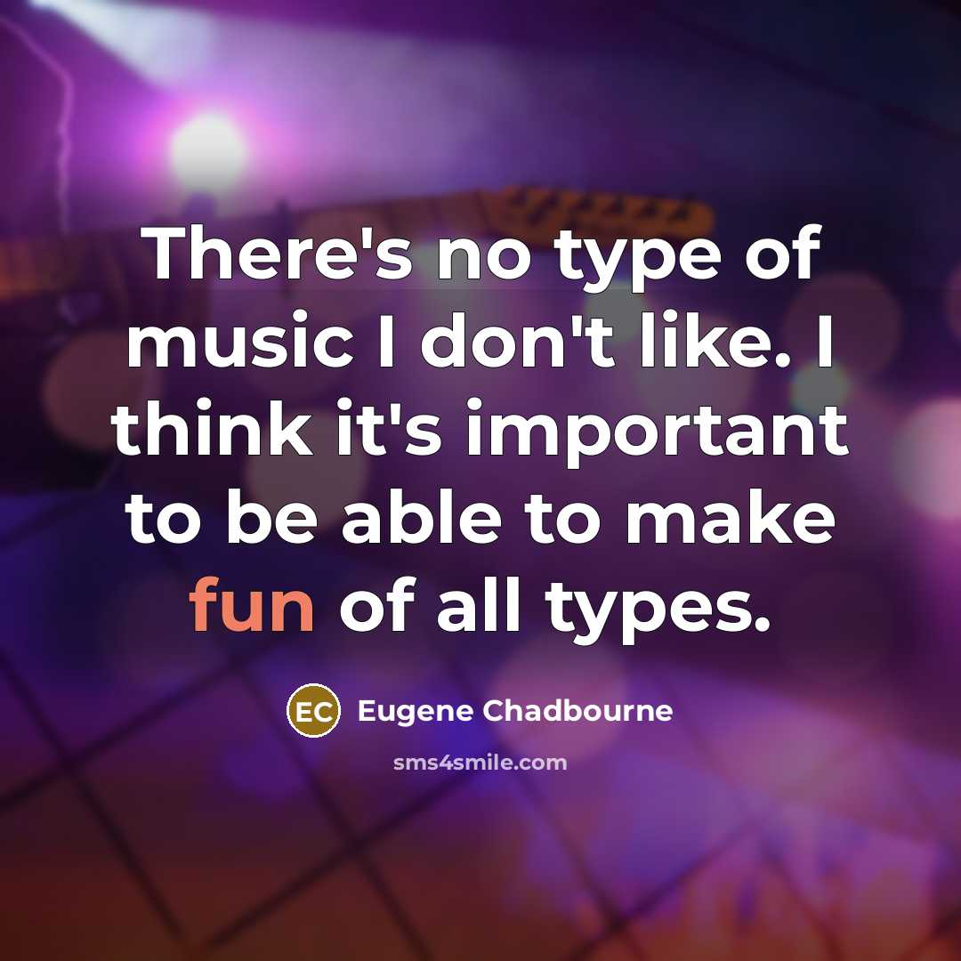 “There's no type of music I don't like. I think…” quote by Eugene Chadbourne