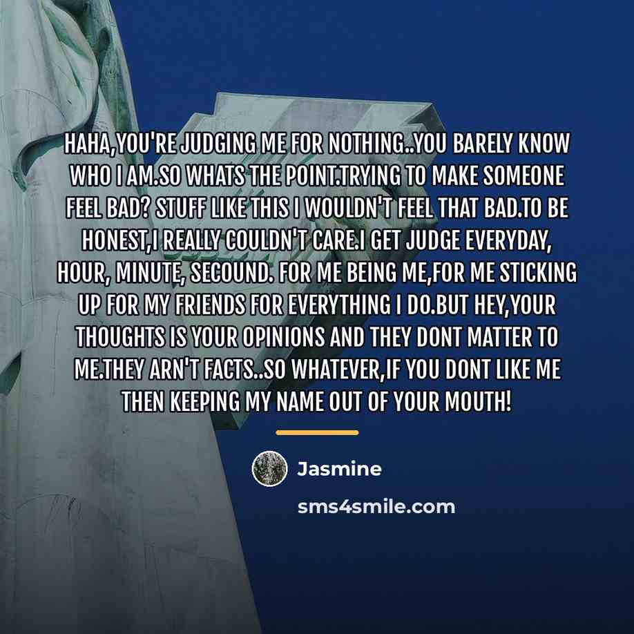 “Haha,You're judging me for nothing..You barely know who I am.So…” quote by Jasmine