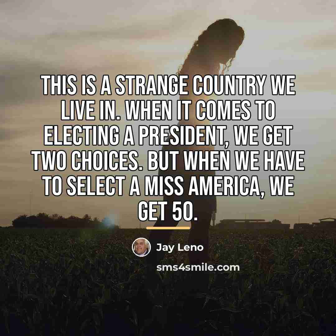 “This is a strange country we live in. When it…” quote by Jay Leno