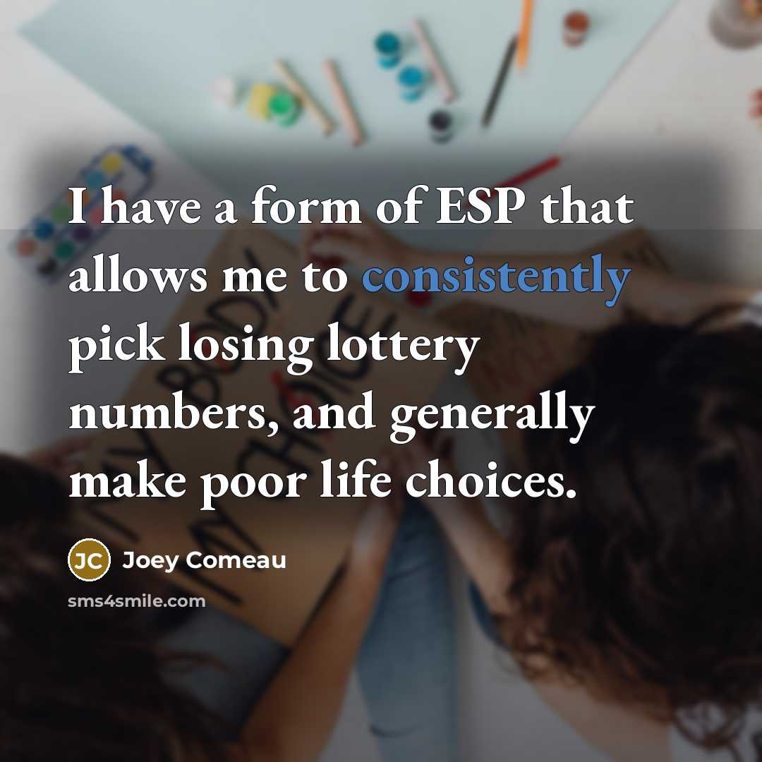 “I have a form of ESP that allows me to…” quote by Joey Comeau