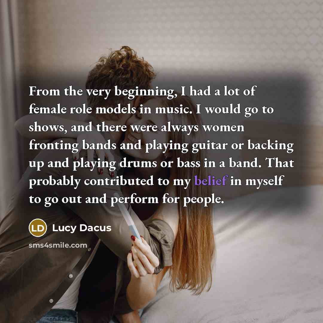 “From the very beginning, I had a lot of female…” quote by Lucy Dacus