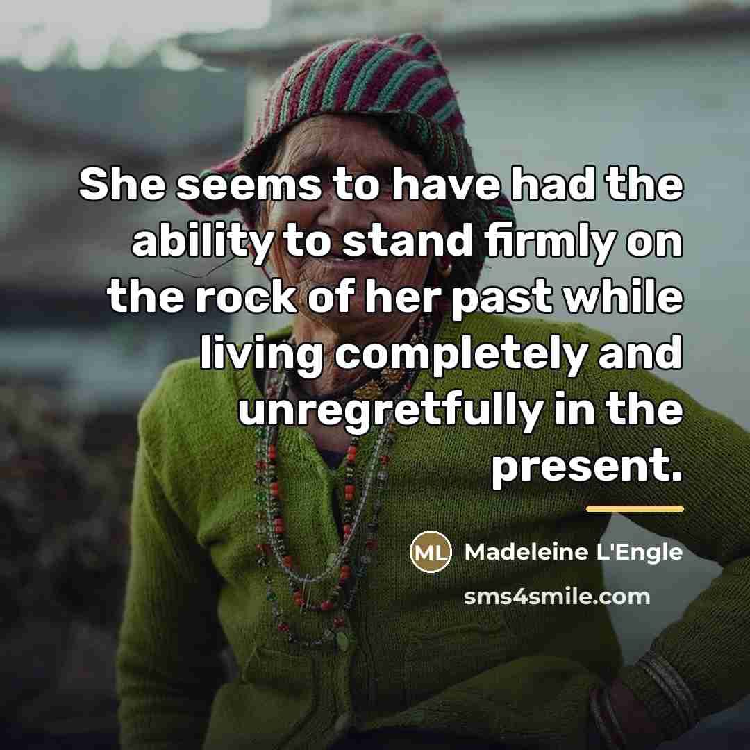 “She seems to have had the ability to stand firmly…” quote by Madeleine L'Engle