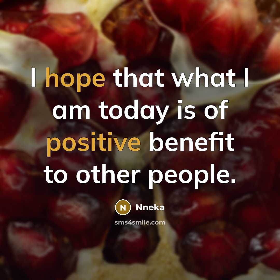 “I hope that what I am today is of positive…” quote by Nneka