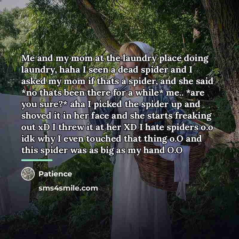 “Me and my mom at the laundry place doing laundry,…” quote by Patience