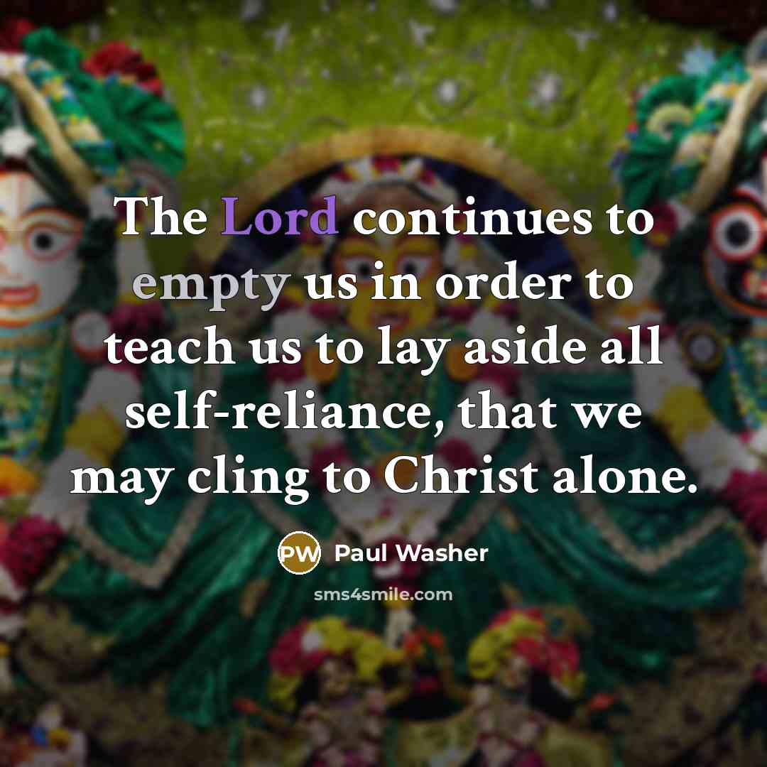 “The Lord continues to empty us in order to teach…” quote by Paul Washer