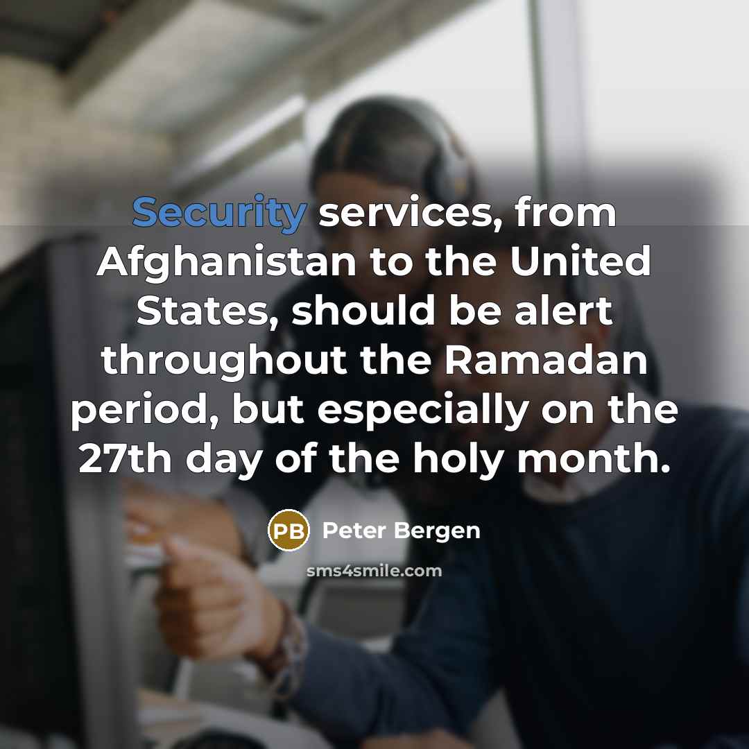 “Security services, from Afghanistan to the United States, should be…” quote by Peter Bergen