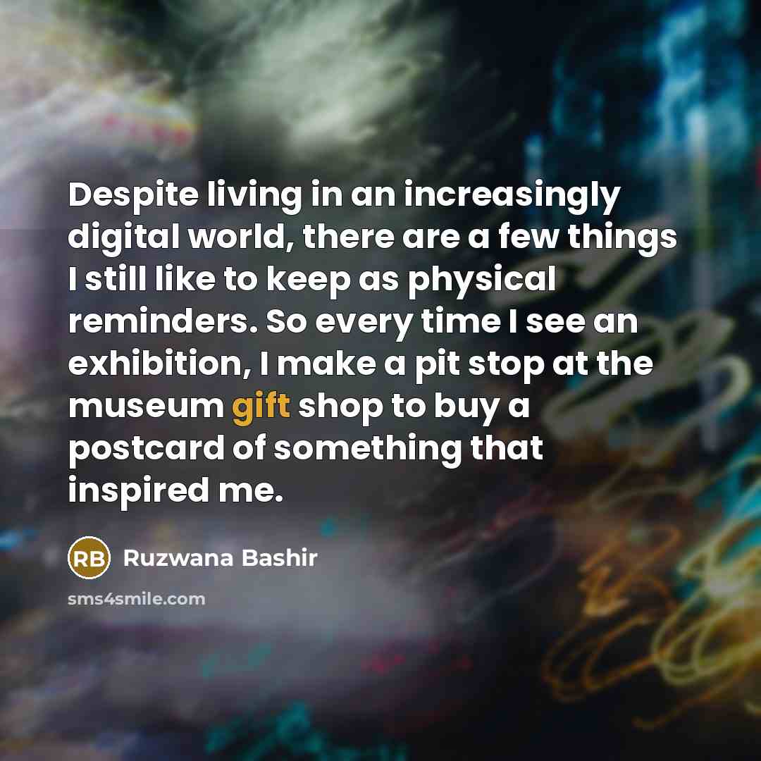 “Despite living in an increasingly digital world, there are a…” quote by Ruzwana Bashir