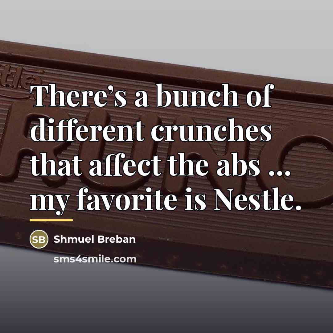 “There’s a bunch of different crunches that affect the abs…” quote by Shmuel Breban