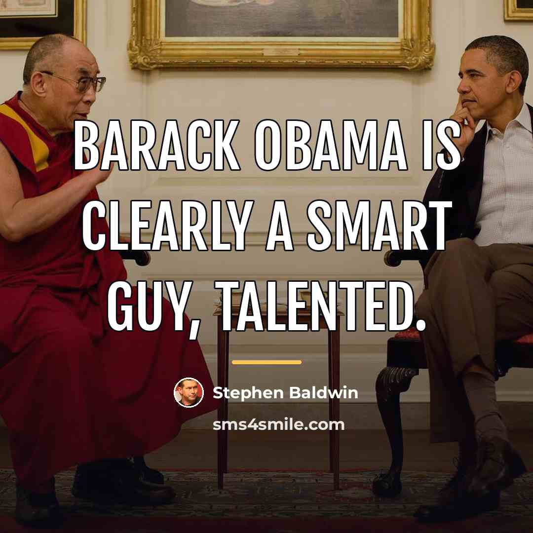 “Barack Obama is clearly a smart guy, talented.…” quote by Stephen Baldwin