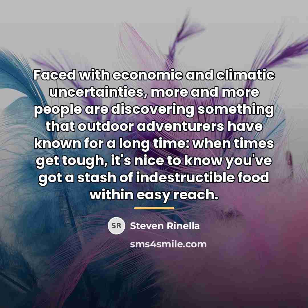 “Faced with economic and climatic uncertainties, more and more people…” quote by Steven Rinella