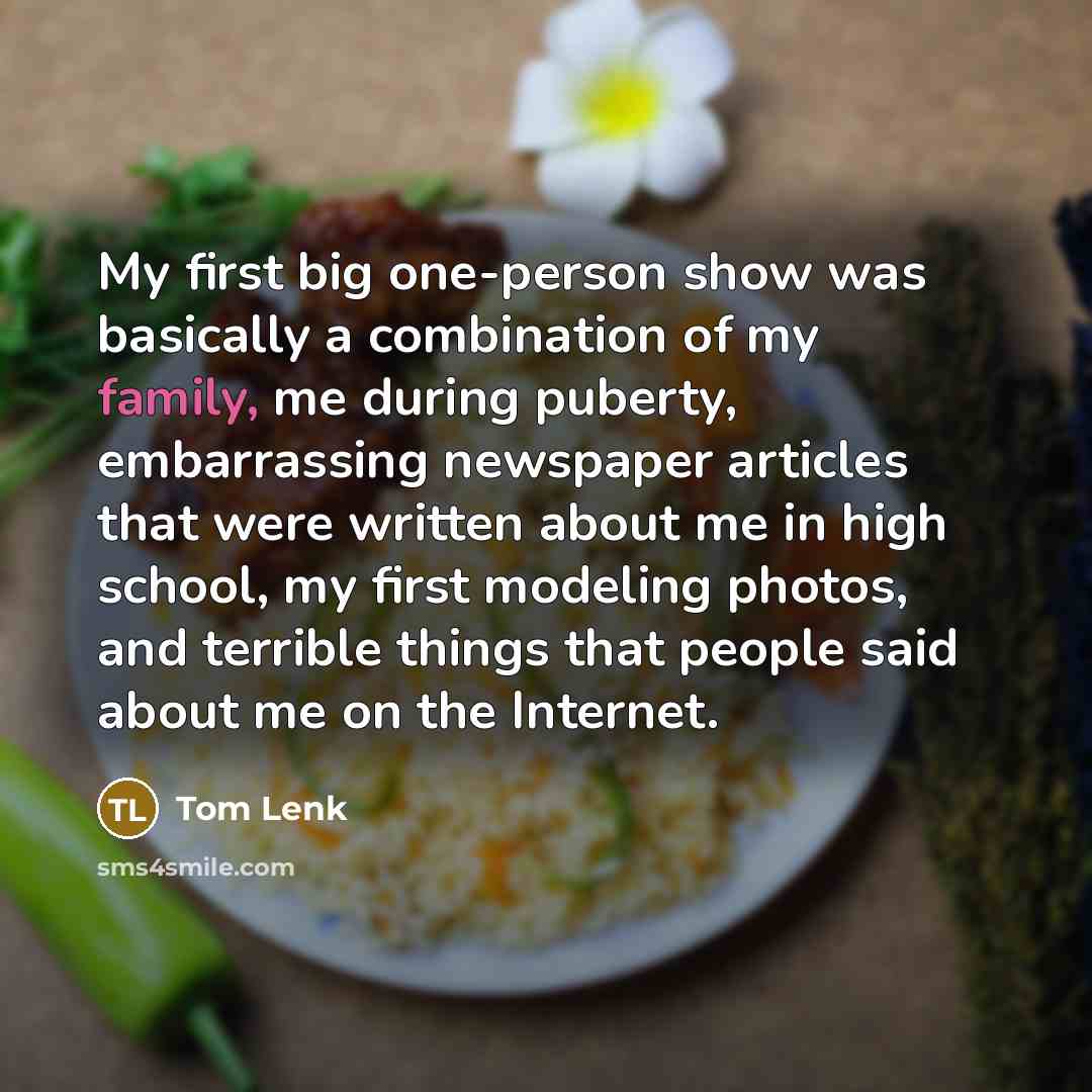 “My first big one-person show was basically a combination of…” quote by Tom Lenk