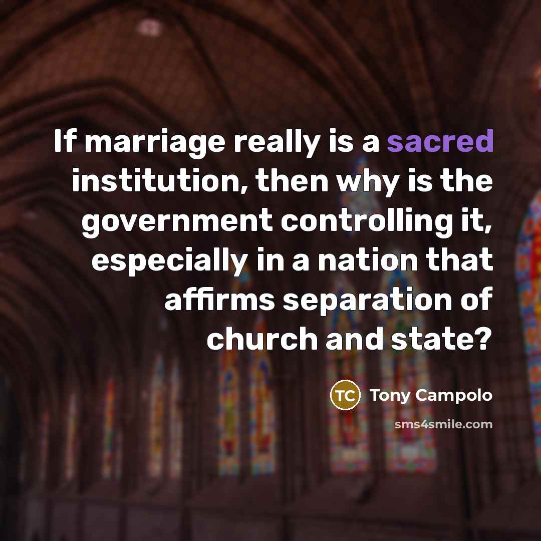 “If marriage really is a sacred institution, then why is…” quote by Tony Campolo