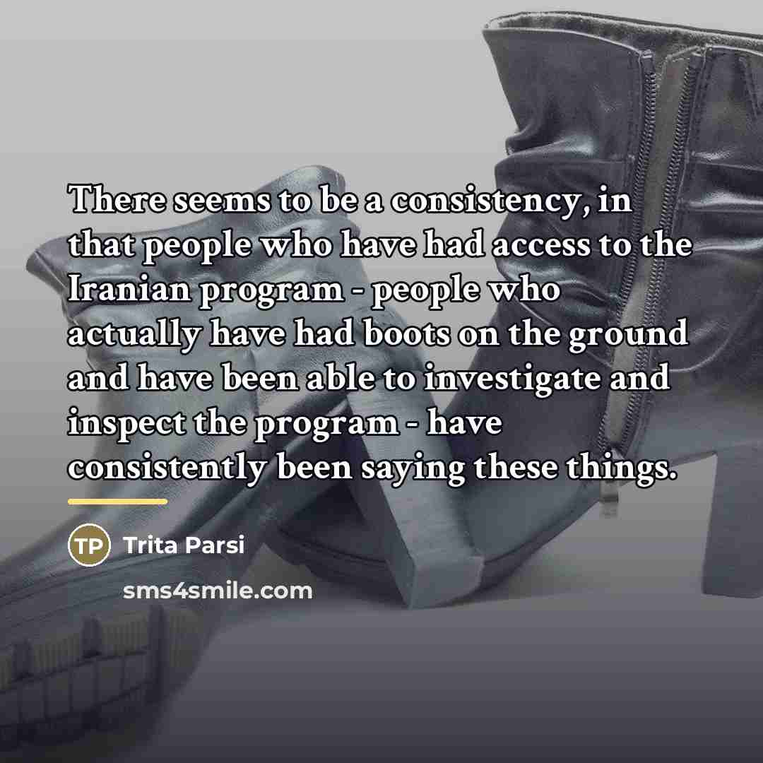 “There seems to be a consistency, in that people who…” quote by Trita Parsi