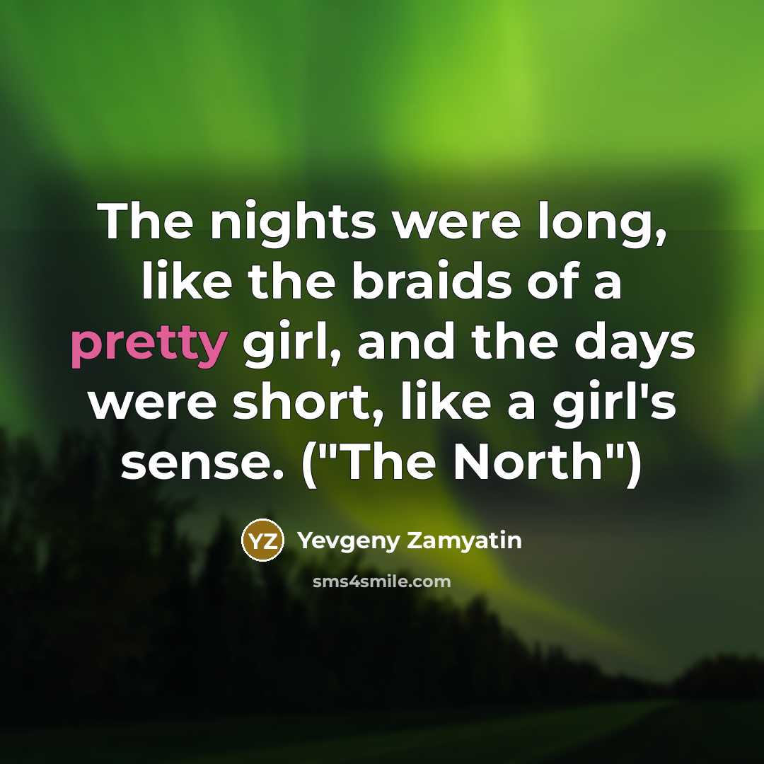 “The nights were long, like the braids of a pretty…” quote by Yevgeny Zamyatin