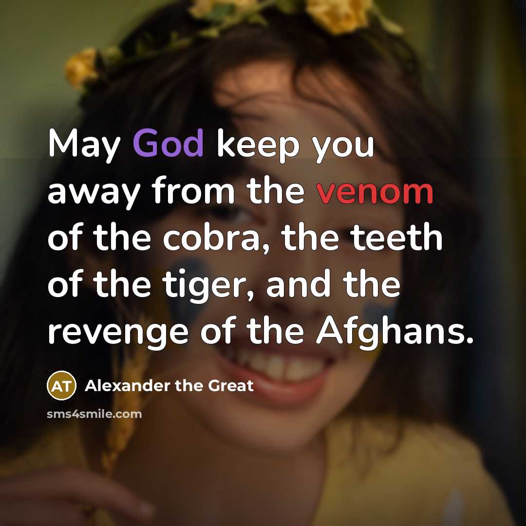 “May God keep you away from the venom of the…” quote by Alexander the Great
