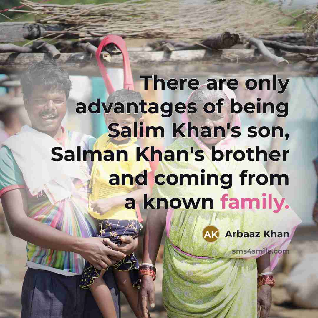 “There are only advantages of being Salim Khan's son, Salman…” quote by Arbaaz Khan