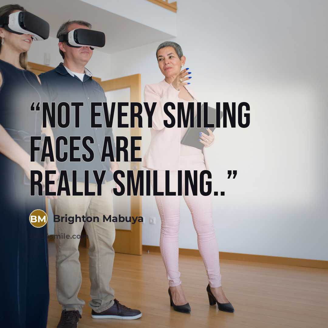 “Not every smiling faces are really smilling..” quote by Brighton Mabuya