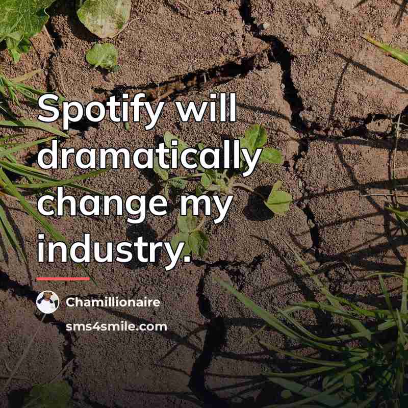 “Spotify will dramatically change my industry.…” quote by Chamillionaire